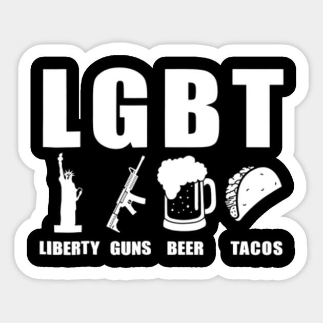 Liberty Guns Beer Tacos LGBT Funny Parody Gift Beer Sayings Sticker